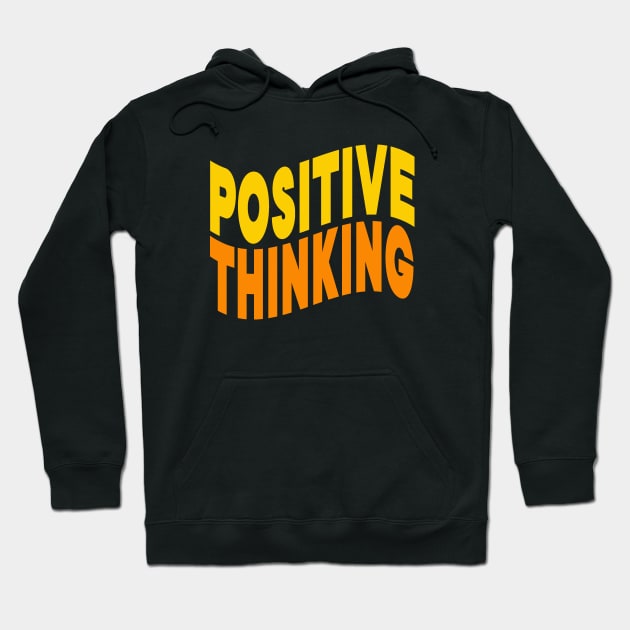 Positive thinking Hoodie by Evergreen Tee